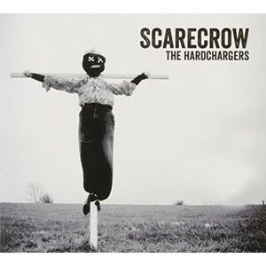 Hardchargers - Scarecrow  CD